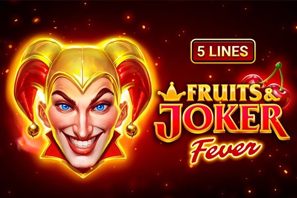 Fruits & Joker: Fever